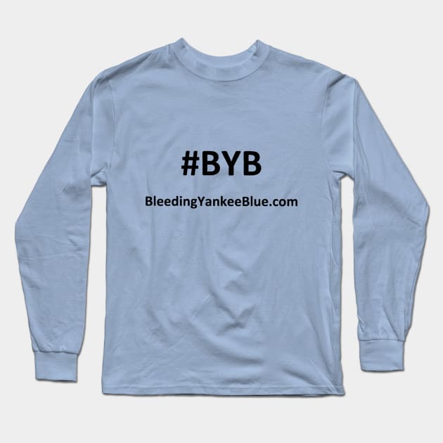 #BYB - Bleeding Yankee Blue Long Sleeve T-Shirt by Bleeding Yankee Blue